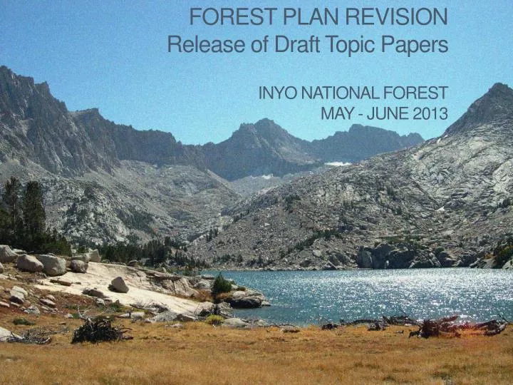 forest plan revision release of draft topic papers inyo national forest may june 2013
