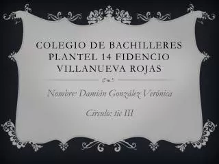 Colegio de bachilleres plantel 14 Fidencio Villanueva Rojas