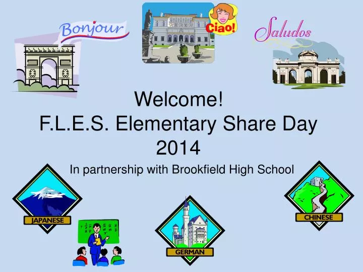 welcome f l e s elementary share day 2014