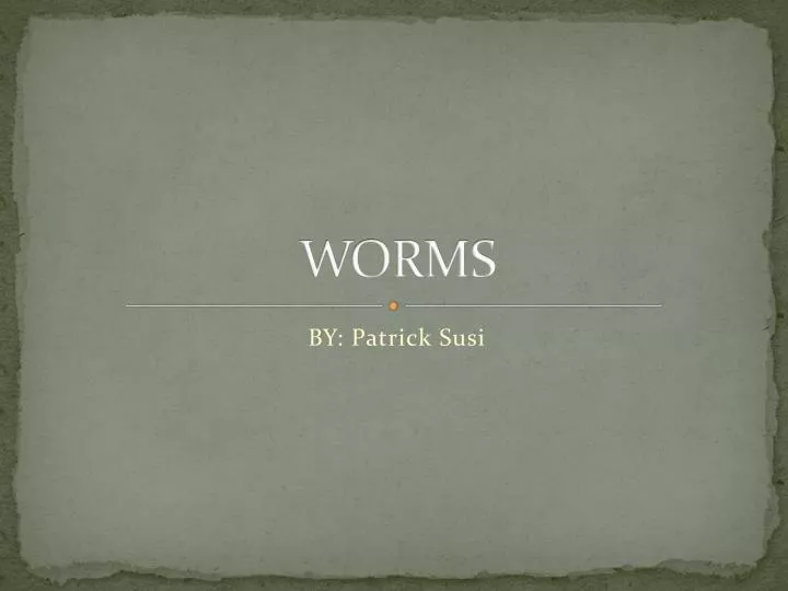 worms