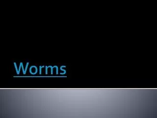 Worms