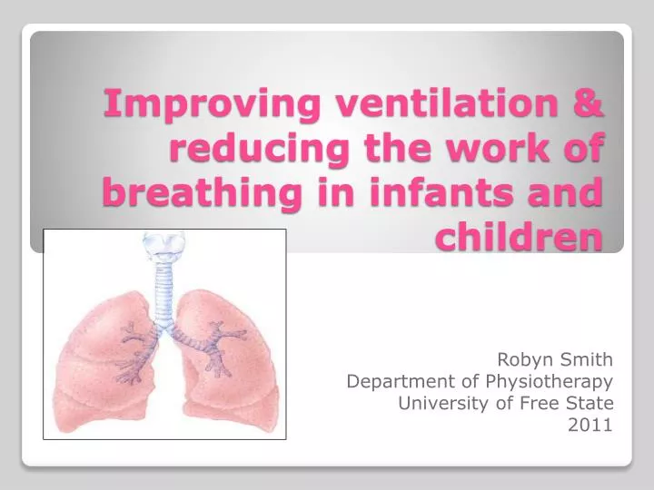 improving ventilation reducing the work of breathing in infants and children