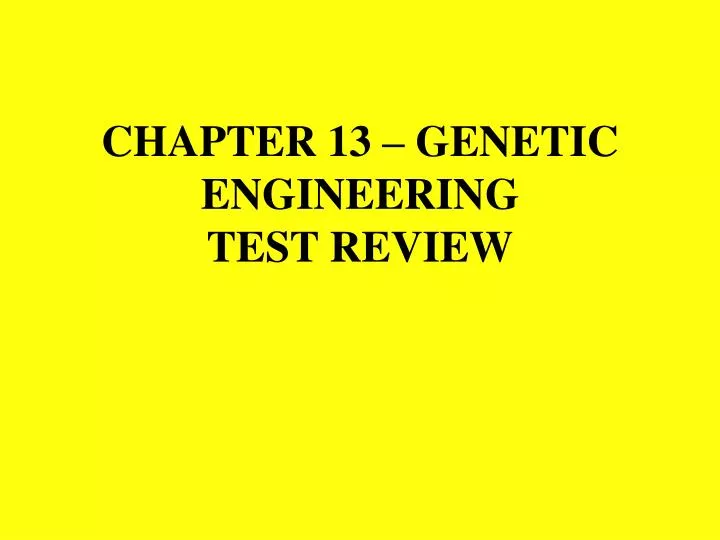 chapter 13 genetic engineering test review