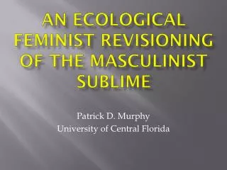An Ecological Feminist Revisioning of the Masculinist Sublime