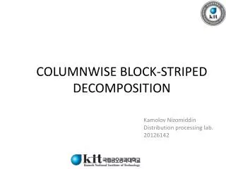 COLUMNWISE BLOCK-STRIPED DECOMPOSITION