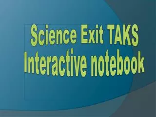 Science Exit TAKS Interactive notebook