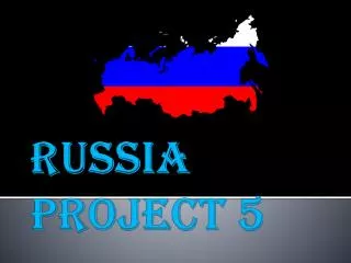 Russia Project 5