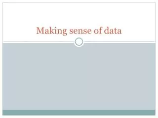 Making sense of data