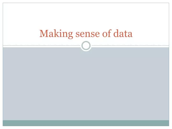 making sense of data