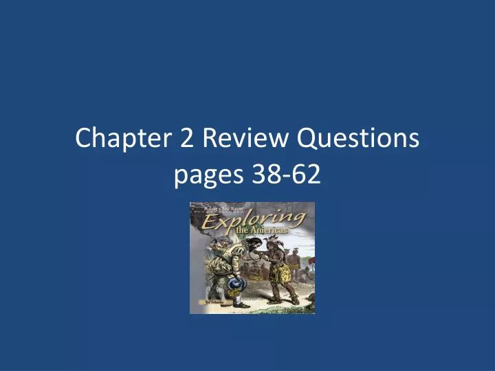 chapter 2 review questions pages 38 62
