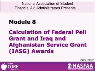 Calculation of Federal Pell Grant and Iraq and Afghanistan Service Grant (IASG) Awards