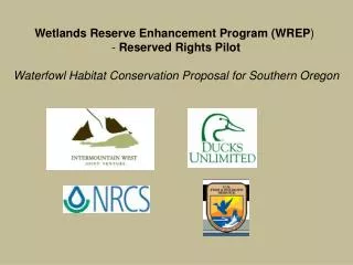 Wetlands Reserve Enhancement Program (WREP ) - Reserved Rights Pilot