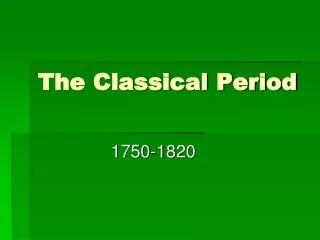 The Classical Period