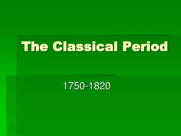the classical period