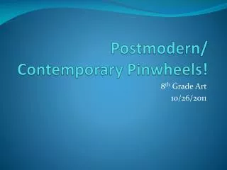 Postmodern / Contemporary Pinwheels!