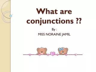 What are conjunctions ??