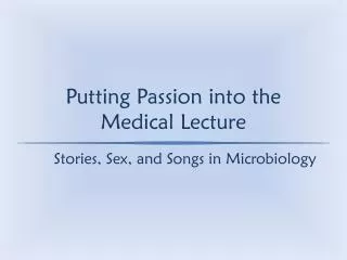 Putting Passion into the Medical Lecture
