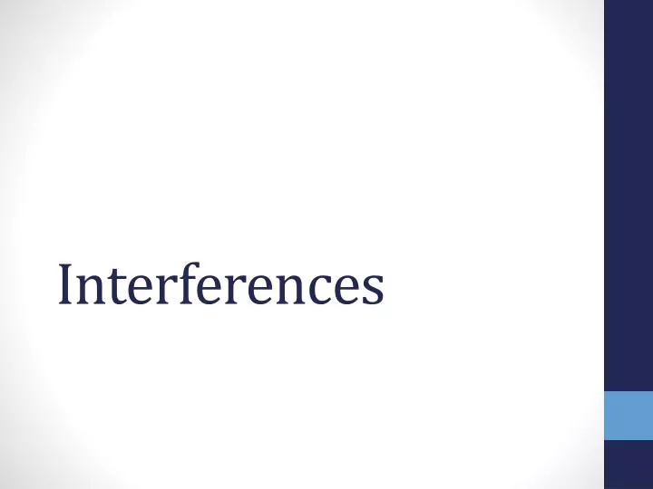 interferences