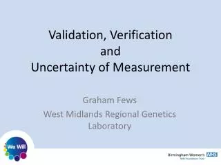 Validation, Verification and Uncertainty of Measurement