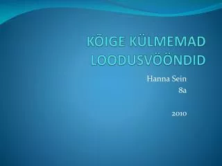 KÕIGE KÜLMEMAD LOODUSVÖÖNDID