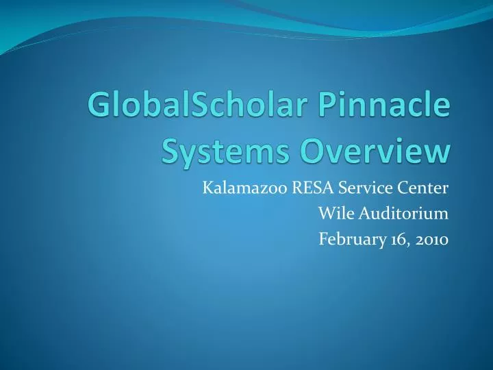 globalscholar pinnacle systems overview