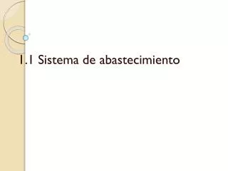 1 1 sistema de abastecimiento