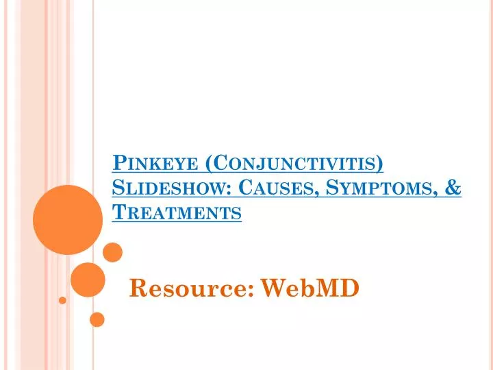 pinkeye conjunctivitis slideshow causes symptoms treatments