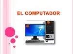 EL COMPUTADOR - slide 1