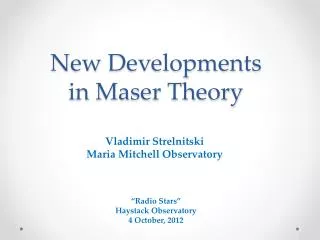 New Developments in Maser Theory