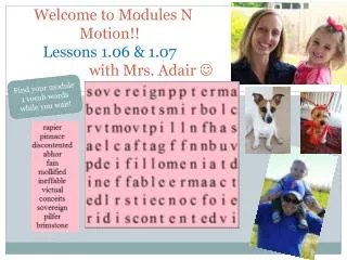 Welcome to Modules N Motion!! Lessons 1.06 &amp; 1.07 with Mrs. Adair ?