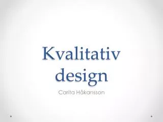 kvalitativ design