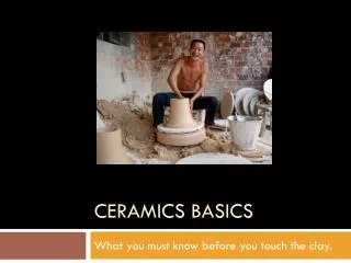 Ceramics Basics