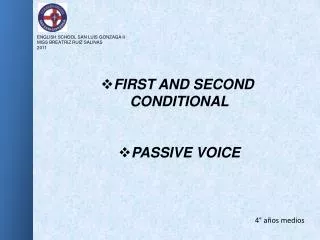 FIRST AND SECOND CONDITIONAL PASSIVE VOICE