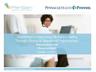 Committed to Improving OB Patient Safety Through Clinical &amp; Operational Improvement