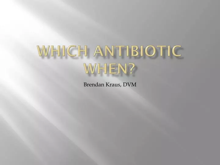 which antibiotic when