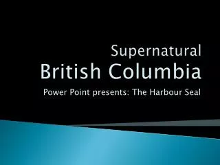 Supernatural British Columbia