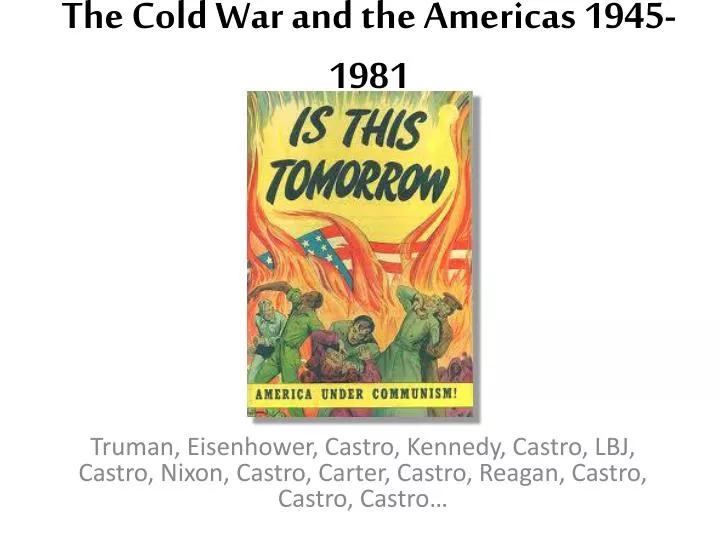 the cold war and the americas 1945 1981