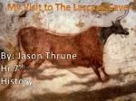 My Visit to The Lascaux Cave - slide 1