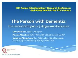 The Person with Dementia: The personal impact of diagnosis disclosure.