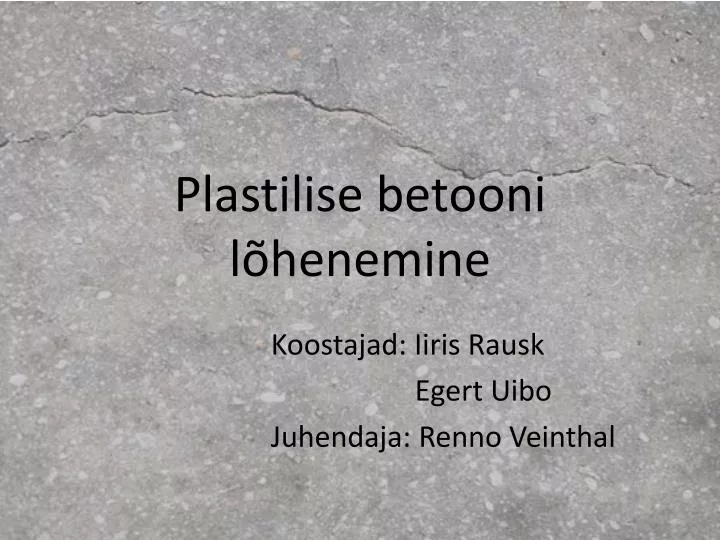 plastilise betooni l henemine