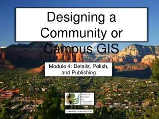 Designing a Community or Campus GIS
