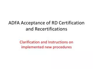 ADFA Acceptance of RD Certification and Recertifications
