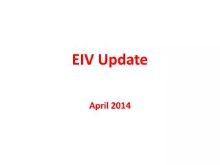 EIV Update April 2014
