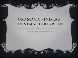 Grandma pinders Christmas cookbook