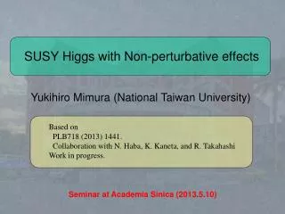 SUSY Higgs with Non-perturbative effects