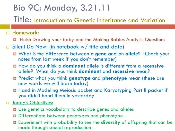 bio 9c monday 3 21 11 title introduction to genetic inheritance and variation