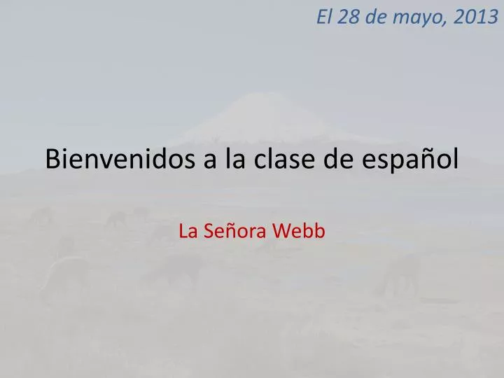 bienvenidos a la clase de espa ol