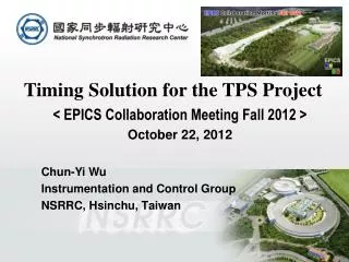 Timing Solution for the TPS Project &lt; EPICS Collaboration Meeting Fall 2012 &gt; October 22, 2012