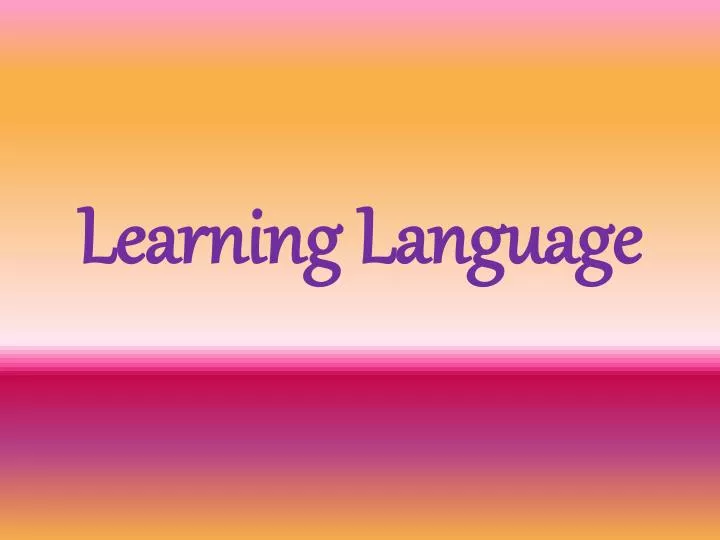 learning language