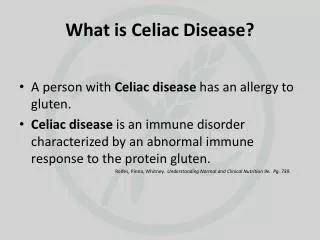 What is Celiac Disease?